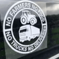 Car Vinyl Sticker: No Farmers No Food - No Trucks No Deliveries
