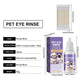 🔥Hot Sale 50% OFF🔥 Gentle Pet Eye Rinse for Dogs & Cats – Alcohol-Free, Flushes Debris, 150ml 🐶
